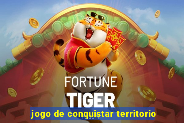 jogo de conquistar territorio